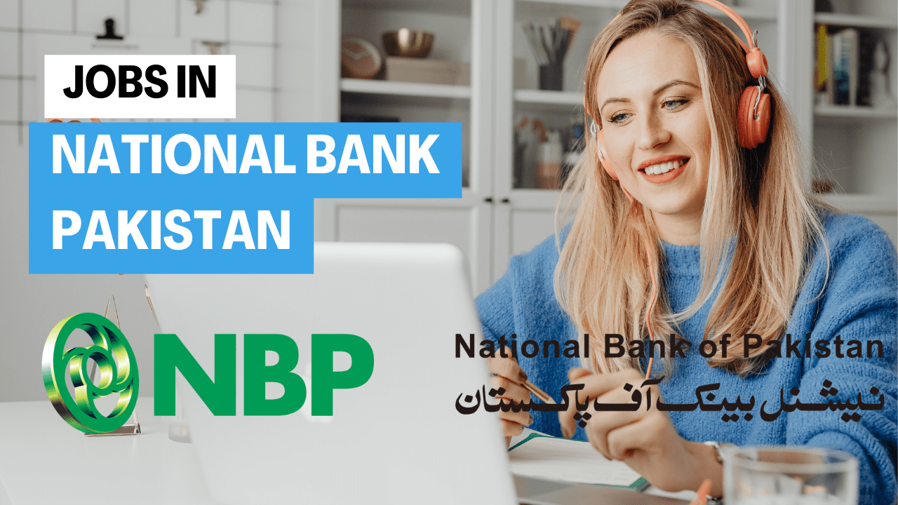 Job Opportunity in National Bank of Pakistan (NBP)